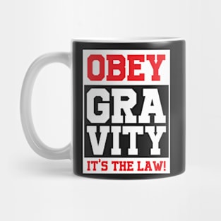 Accept Gravity It's The Law Funny Science Joke Mug